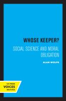 Whose Keeper? Social Science and Moral Obligation.