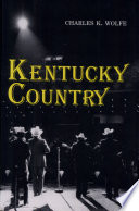 Kentucky country folk and country music of Kentucky /