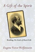 A gift of the spirit : reading The souls of Black folk /
