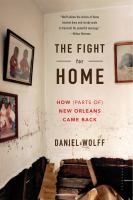 The fight for home : how (parts of) New Orleans came back /