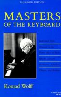 Masters of the keyboard : individual style elements in the piano music of Bach, Haydn, Mozart, Beethoven, Schubert, Chopin, and Brahms /