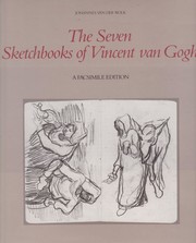 The seven sketchbooks of Vincent van Gogh /