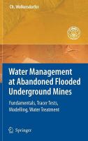 Water management at abandoned flooded underground mines fundamentals, tracer tests, modelling, water treatment /