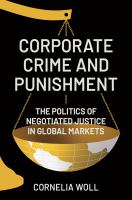 Corporate crime and punishment : the politics of negotiated justice in global markets /