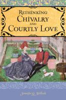 Rethinking chivalry and courtly love /