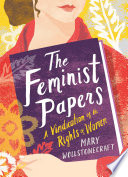 The feminist papers a vindication of the rights of women /