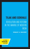 Tilak and Gokhale : revolution and reform in the making of modern India /