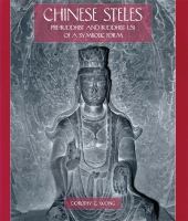 Chinese steles : pre-Buddhist and Buddhist use of a symbolic form /