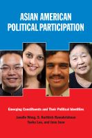 Asian American Political Participation : Emerging Constituents and Their Political Identities.