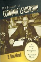 The politics of economic leadership : the causes and consequences of presidential rhetoric /