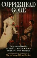 Copperhead gore Benjamin Wood's Fort Lafayette and Civil War America /