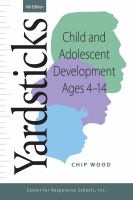 Yardsticks : child and adolescent development ages 4-14 /