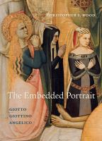 The embedded portrait : Giotto, Giottino, Angelico /