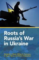 Roots of Russia's war in Ukraine /