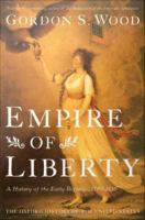 Empire of liberty a history of the early Republic, 1789-1815 /