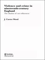 Violence and crime in nineteenth-century England the shadow of our refinement /