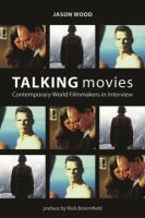 Talking movies : contemporary world filmmakers in interview /