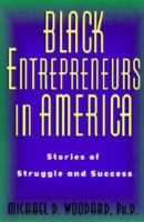 Black entrepreneurs in America : stories of struggle and success /