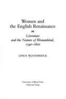 Women and the English Renaissance : literature and the nature of womankind, 1540 to 1620 /