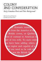 Colony and confederation early Canadian poets and their background /