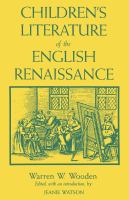 Children's literature of the English Renaissance /