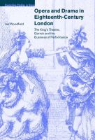 Opera and drama in eighteenth-century London : the King's Theatre, Garrick and the business of performance /