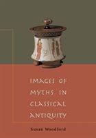 Images of myths in classical antiquity /