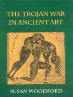 The Trojan War in ancient art /