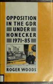 Opposition in the GDR under Honecker, 1971-85 : an introduction and documentation /