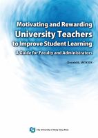 Motivating and Rewarding University Teachers to Improve Student Learning : A Guide for Faculty and Administrators.