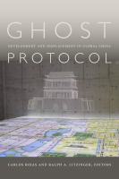 Ghost Protocol Development and Displacement in Global China /