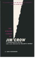The Strange Career of Jim Crow.