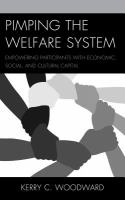 Pimping the welfare system empowering participants with economic, social, and cultural capital /