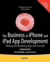 The business of iPhone and iPad app development making and marketing apps that succeed /