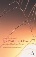 The platform of time : memoirs of family and friends /