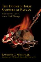 The doomed horse soldiers of Bataan the incredible stand of the 26th Cavalry /