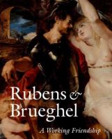Rubens & Brueghel : a working friendship /