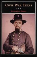 Civil War Texas : a history and a guide /