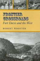 Frontier crossroads Fort Davis and the West /