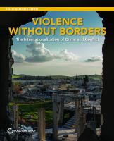 Violence Without Borders : The Internationalization of Crime and Conflict.