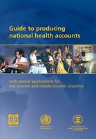 Guide to Producing National Health Accounts: With Special Applications for Low-income and Middle-income Countries
