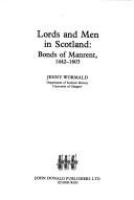 Lords and men in Scotland : bonds of manrent, 1442-1603 /