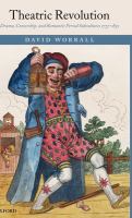 Theatric revolution : drama, censorship and Romantic period subcultures, 1773-1832 /