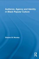 Audience, agency and identity in Black popular culture