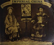 Imperial China, photographs, 1850-1912 /