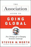 The association guide to going global new strategies for a changing economic landscape /