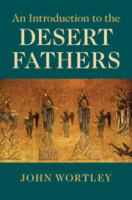An introduction to the Desert Fathers /