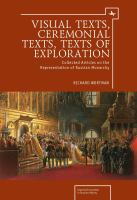 Visual texts, ceremonial texts, texts of exploration collected articles on the representation of Russian monarchy /