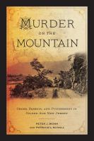 Murder on the mountain : crime, passion, and punishment in Gilded Age New Jersey /