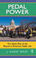 Pedal power : the quiet rise of the bicycle in American public life /